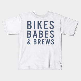 Bikes, Babes and Brews Kids T-Shirt